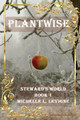 Plantwise by Michelle Levigne