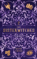 The Sisterwitches: Book 2 Katie Cross 9781946508683