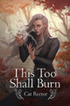This Too Shall Burn Cat Rector 9781778076367