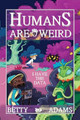 Humans are Weird by Betty Adams