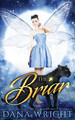 The Briar by Dana Wright