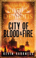 City of Blood and Fire by Kevin Harkness