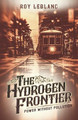 The Hydrogen Frontier by Roy LeBlanc