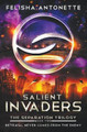 Salient Invaders by Felisha Antonette