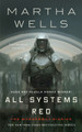 All Systems Red: The Murderbot Diaries Martha Wells 9781250214713
