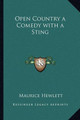 Open Country a Comedy with a Sting Maurice Hewlett 9781162725536