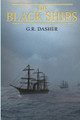 The Black Ships by G R Dasher