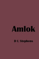 Amlok by D L Stephens