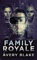 Family Royale by Avery Blake
