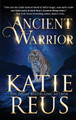 Ancient Warrior Katie Reus 9781635562866