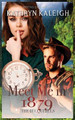 Meet Me in 1879 by Kathryn Kaleigh