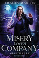Misery Loves Company by Tracey Martin