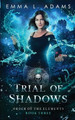 Trial of Shadows by Emma L Adams