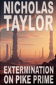 Extermination on Pike Prime by Nicholas Taylor