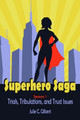 Superhero Saga Season 1 by Julie C Gilbert