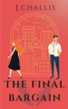 The Final Bargain by J Challis