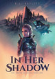 In Her Shadow K L Hazlett 9781039145375