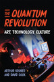 The Quantum Revolution: Art, Technology, Culture Arthur Kroker 9781487552930