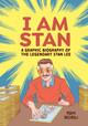 I Am Stan: A Graphic Biography of the Legendary Stan Lee Tom Scioli 9781984862037