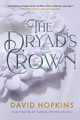 The Dryad's Crown by David Hopkins