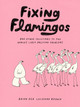 Fixing Flamingos by Lucienne Brown