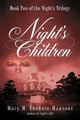 Night's Children Mary M Cushnie-Mansour 9781469793030