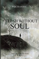 Flesh Without Soul by Pochassic