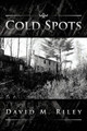Cold Spots by David M Riley