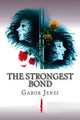 The Strongest Bond by Adrienn Scheffer