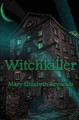 Witchkiller by Mary Elizabeth Reynolds