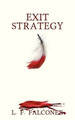 Exit Strategy by L F Falconer