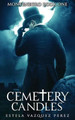 Montenegro Book One: Cemetery Candles Estela Vazquez Perez 9781478757481