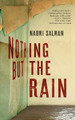 Nothing but the Rain by Naomi Salman
