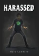 Harassed Mark Lambert 9781524540647