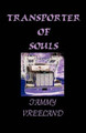 Transporter of Souls Tammy Vreeland 9781608620319