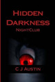 Hidden Darkness: NightClub C J Austin 9781481262231