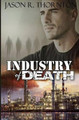 Industry of Death by Jason Robert Thornton