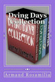 Dying Days Collection by Armand Rosamilia