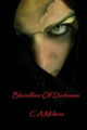 Bloodline Of Darkness by C A Milson
