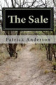 The Sale by Patrick James Anderson
