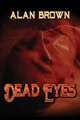 Dead Eyes by Alan Brown