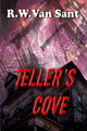 Teller's Cove R W Van Sant 9781500226381
