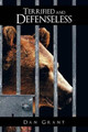 Terrified and Defenseless Dan Grant 9781481734707
