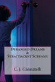 Deranged Dreams & Straitjacket Screams by C J Cannatelli