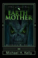 Earth Mother by Michael H Kelly