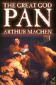 Great God Pan by Arthur Machen, Fiction, Horror Arthur Machen 9781587155970
