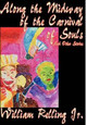 Along the Midway of the Carnival of Souls and Other Stories by William Relling, Jr