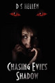 Chasing Evil's Shadow D S Hellen 9781470058890
