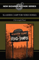 Slasher Camp for Nerd Dorks by Christoph Paul