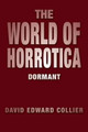 The World of Horrotica by David Edward Collier